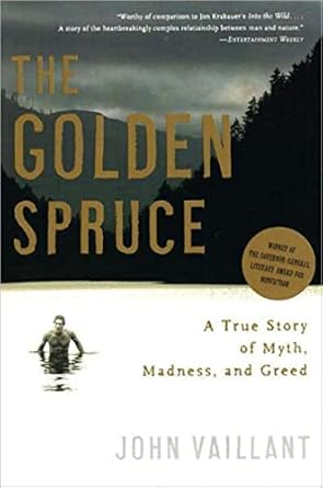 The Golden Spruce – A True Story of Myth, Madness, and Greed