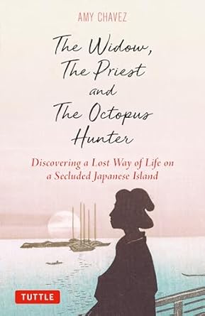 The Widow, The Priest and The Octopus Hunter: Discovering a Lost Way of Life on a Secluded Japanese Island