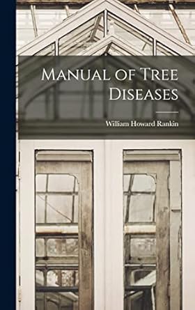 Manual of Tree Diseases