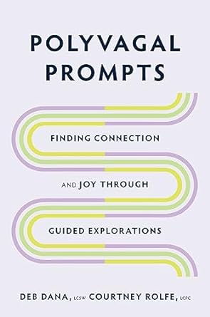 Polyvagal Prompts: Finding Connection and Joy through Guided Exploration