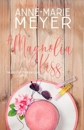 A Magnolia Kiss: A Sweet Small Town Novella