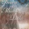 Down The Mountain Path: Western Romance on the Frontier: 9