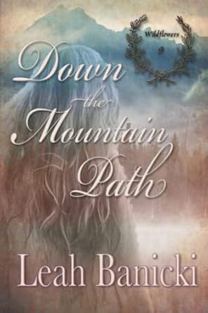 Down The Mountain Path: Western Romance on the Frontier: 9