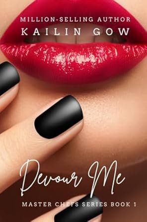 Devour Me (Master Chefs Series #1): an erotic contemporary romance about food, love, and travel