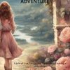 A TALE OF ROMANCE AND ADVENTURE: A tale of love, family, and the power of making a difference.