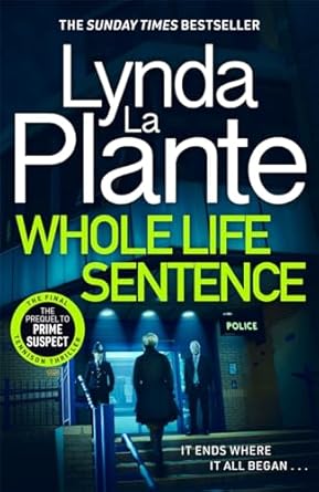 Whole Life Sentence: The pulse-pounding final Detective Jane Tennison thriller