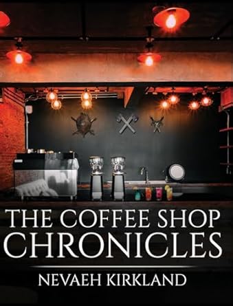 The Coffee Shop Chronicles