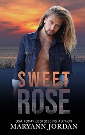 Sweet Rose: Baytown Boys