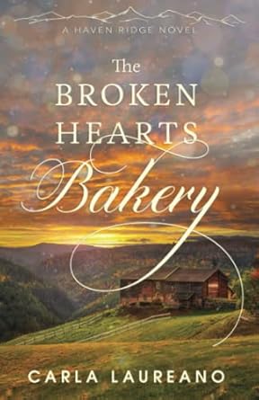 The Broken Hearts Bakery: A Clean Small-Town Contemporary Romance: 1