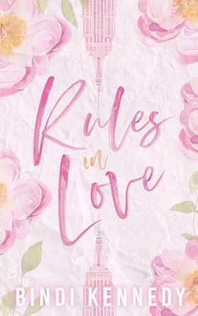 Rules in Love: A sweet and sexy, laugh out loud romcom set in the heart of NYC.: 1