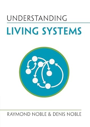 Understanding Living Systems