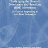 Challenging the Boycott, Divestment and Sanctions (BDS) Movement: 20 Years of Responding to Anti-Israel Campaigns
