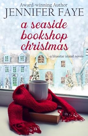 A Seaside Bookshop Christmas: A Single Dad, Friends to Lovers Small Town Romance