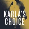 Karla's Choice: A John le Carré Novel