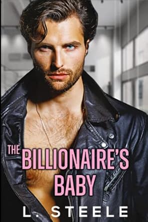 The Billionaire's Baby: Enemies to Lovers Fake Relationship Billionaire Romance