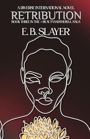 Retribution: Book Three in the #BeautyAndTheBell Saga