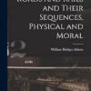 Roads and Rails and Their Sequences, Physical and Moral