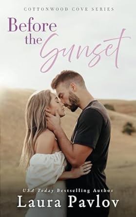 Before the Sunset: A Small Town, Friends to Lovers Romance