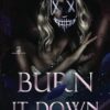 Burn It Down