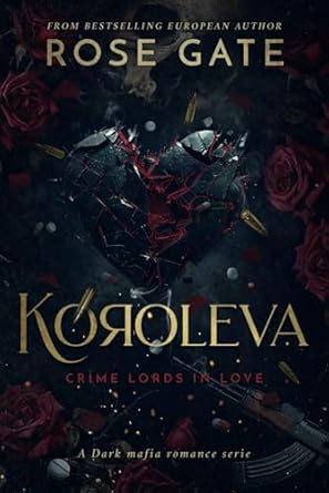 Koroleva: A dark mafia romance. From enemies to lovers and...