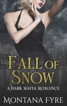 Fall of Snow: A Dark Mafia Romance