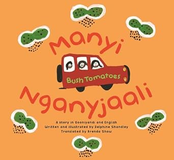 Manyi Nganyjaali (Bush Tomatoes)