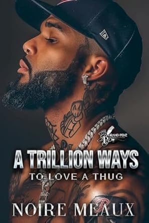 A Trillion Ways to Love a Thug