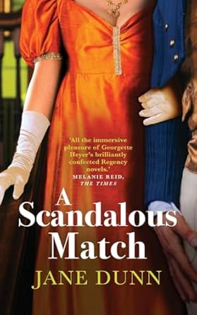 A Scandalous Match: The BRAND NEW sparkling historical romance from SUNDAY TIMES BESTSELLER Jane Dunn for 2024