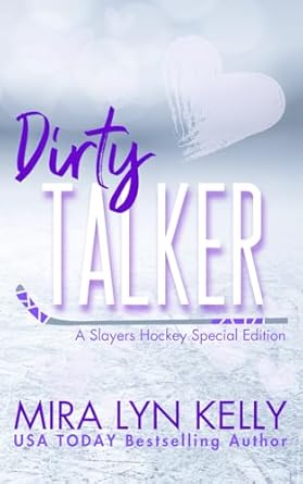 Dirty Talker: A Slayers Hockey Special Edition