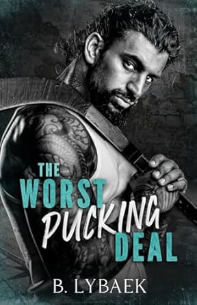 The Worst Pucking Deal: A Hockey and Mafia Romance
