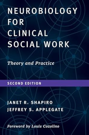 Neurobiology For Clinical Social Work: Theory and Practice: 0