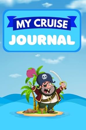 My Cruise Journal for Kids - Treasure Island: A fun and creative way for kids to record their cruise adventures and travel memories with 10 days of writing prompts