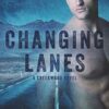 Changing Lanes: A Creekwood Novel