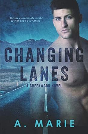 Changing Lanes: A Creekwood Novel