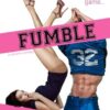 FUMBLE: A sports romantic comedy