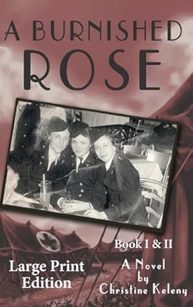 A Burnished Rose: Book I & II - Large Print Edition (2)