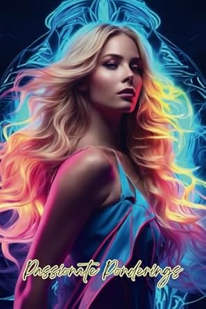 Passionate Ponderings