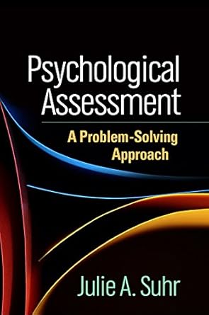 Psychological Assessment: A Problem-Solving Approach