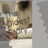 The Oldest Story