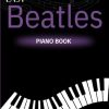Easy Beatles Piano Book: 35 Songs You Should Play on the Piano