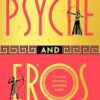 Psyche and Eros: The spellbinding Greek mythology retelling that everyone s talking about!