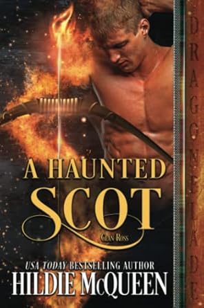 A Haunted Scot: A Scottish Historical Romance Holiday Novella