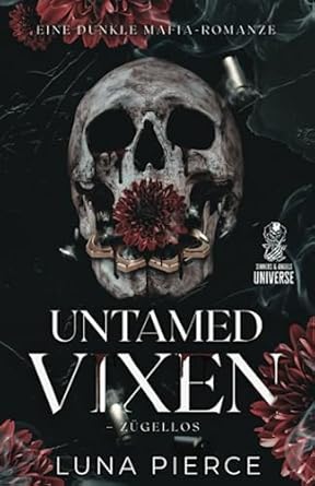 Untamed Vixen – Zügellos: Eine...