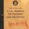 The Official CIA Manual of Trickery and Deception