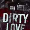 Dirty Love (Alternate Cover Edition)