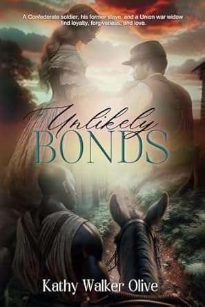 Unlikely Bonds: A Confederate soldier, his former slave,...