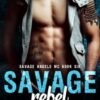 Savage Rebel: Motorcycle Club Romance Novella