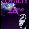 Loyalty & Love