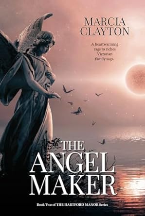 The Angel Maker: A heartwarming rags to riches Victorian...