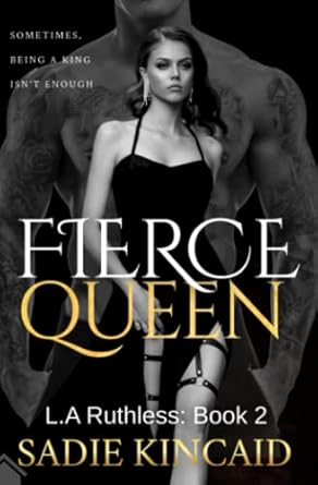 Fierce Queen: A Dark Mafia / Forced Marriage Romance: The hotly anticipated second book in the bestelling L.A Ruthless series.: 2